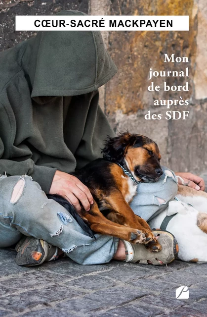 Mon journal de bord auprès des SDF - Cœur-Sacré Mackpayen - Editions du Panthéon