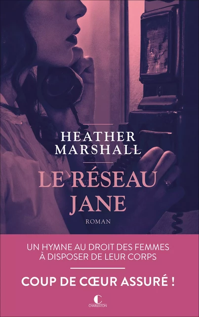 Le Réseau Jane - Heather Marshall - Éditions Charleston