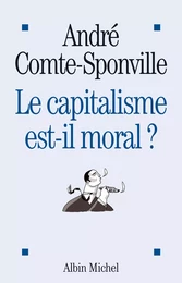 Le Capitalisme est-il moral ?