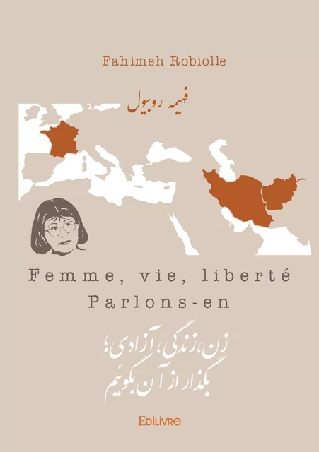 Femme, vie, liberté - Fahimeh Robiolle - Editions Edilivre