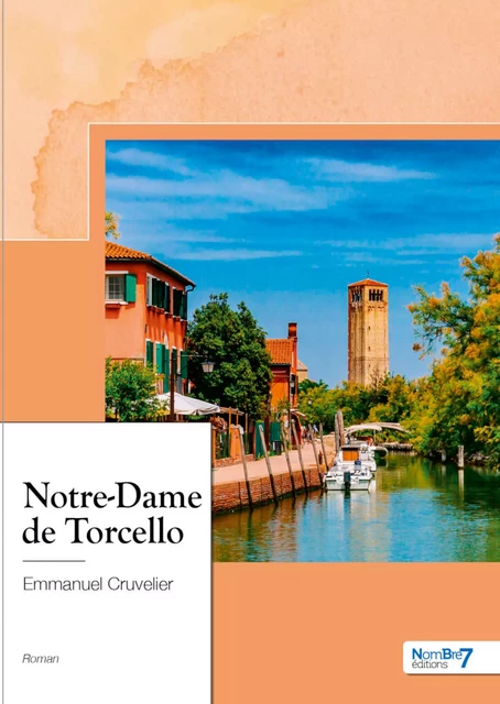 Notre-Dame de Torcello - Emmanuel Cruvelier - Nombre7 Editions