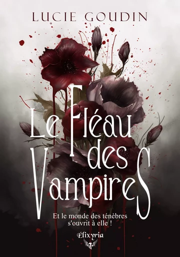 Le fléau des vampires - Lucie Goudin - Editions Elixyria