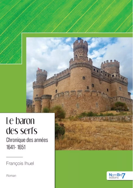 Le baron des serfs - François Ihuel - Nombre7 Editions