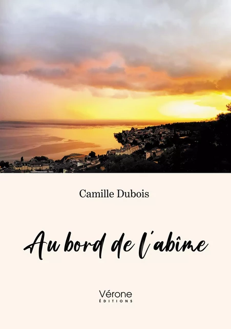 Au bord de l'abîme - Dubois Camille - Editions Vérone