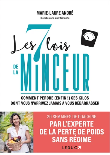 Les 7 lois de la minceur - Marie-Laure André - Éditions Leduc