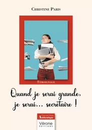 Quand je serai grande, je serai...  secrétaire !