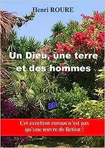 Un Dieu, une terre et des hommes - Henri Roure - Éditions Auteurs d'Aujourd'hui