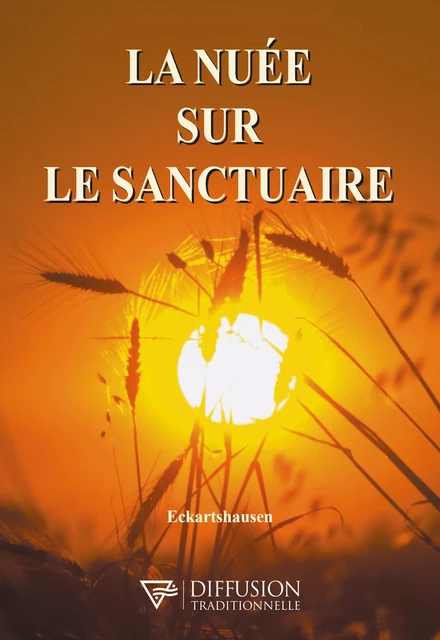 La Nuée sur le sanctuaire - Karl von Eckartshausen - Diffusion Traditionnelle