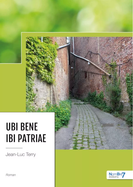 Ubi Bene Ibi Patriae - Jean-Luc Terry - Nombre7 Editions