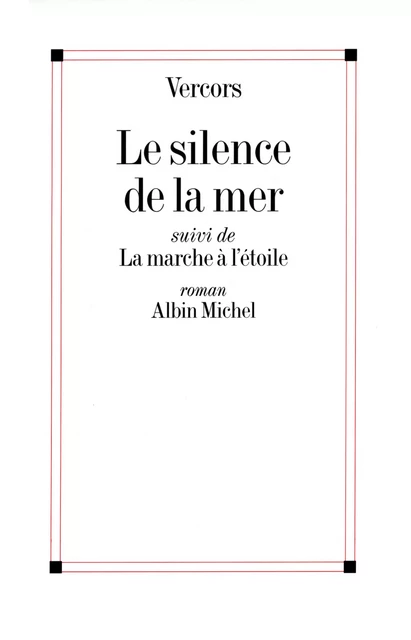 Le Silence de la mer -  Vercors - Albin Michel