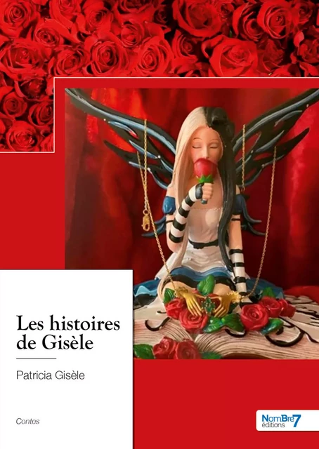 Les histoires de Gisèle - Patricia Gisèle - Nombre7 Editions