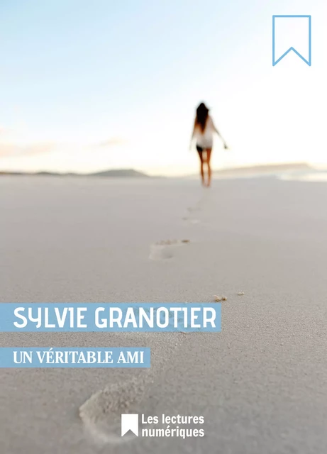 Un véritable ami - Sylvie Granotier - Albin Michel