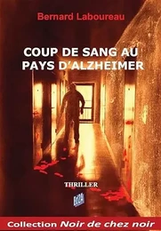 Coup de sang au pays d'Alzheimer