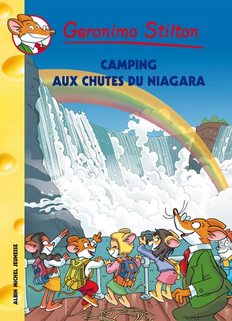 Camping aux chutes du Niagara - Geronimo Stilton - Albin Michel