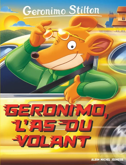 Geronimo, l'as du volant - Geronimo Stilton - Albin Michel