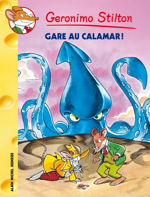 Gare au calamar ! - Geronimo Stilton - Albin Michel