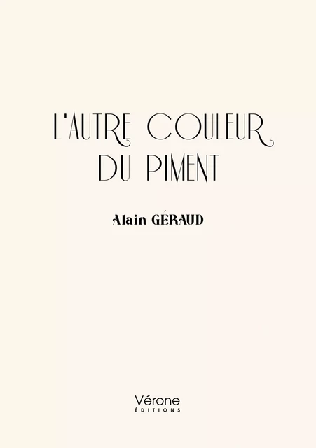 L'autre couleur du piment - Géraud Alain - Editions Vérone