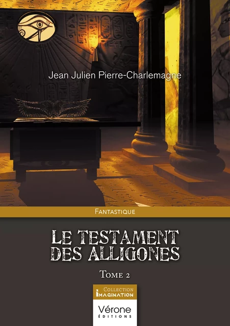 Le testament des Alligones – Tome 2 - Pierre-Charlemagne Jean Julien - Editions Vérone