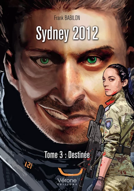 Sydney 2012 – Tome 3 : Destinée - Frank Babilon - Editions Vérone