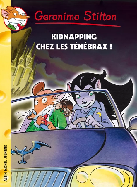 Kidnapping chez les Ténébrax ! - Geronimo Stilton - Albin Michel