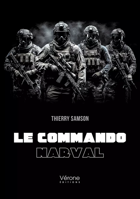 Le commando Narval - Samson Thierry - Editions Vérone