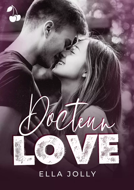 Docteur Love - Ella Jolly - Cherry Publishing