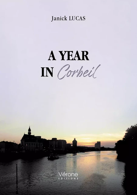 A year in Corbeil - Lucas Janick - Editions Vérone