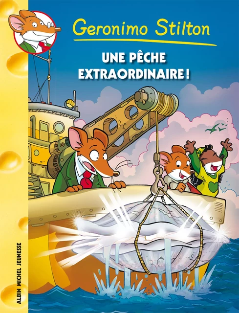 Une pêche extraordinaire - Geronimo Stilton - Albin Michel