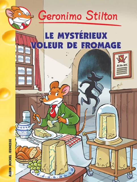 Le Mystérieux voleur de fromage - Geronimo Stilton - Albin Michel