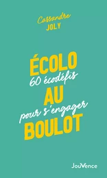 Écolo au boulot : 60 écodéfis pour s'engager