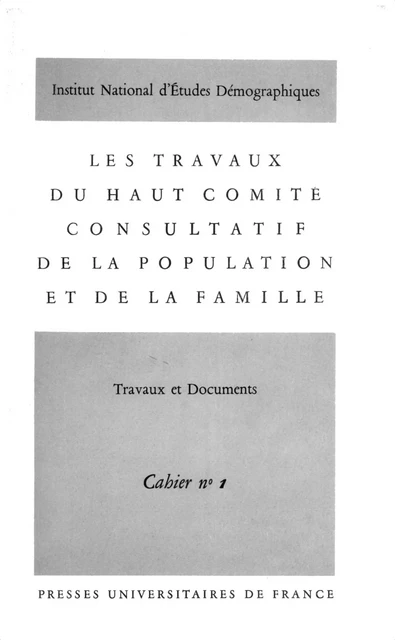 Les travaux du Haut comité consultatif de la population et de la famille - Haut Comité Consultatif de la Population Et de la Famille - Ined Éditions