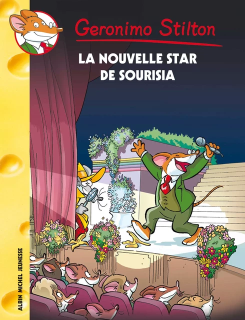 La Nouvelle Star de Sourisia - Geronimo Stilton - Albin Michel