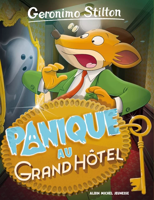 Panique au Grand Hôtel - Geronimo Stilton - Albin Michel