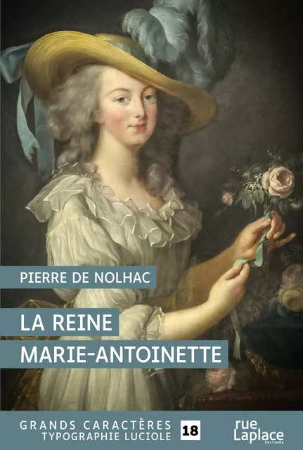 La reine Marie-Antoinette - Pierre de Nolhac - rueLaplace éditions