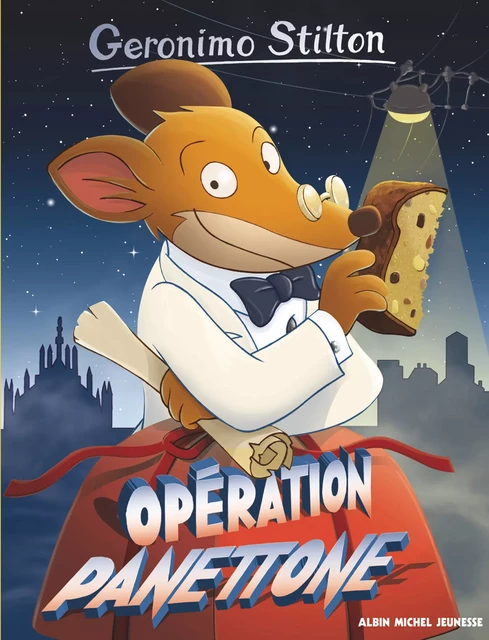 Opération panettone - Geronimo Stilton - Albin Michel