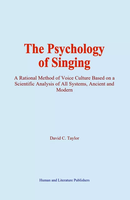 The Psychology of Singing - David C. Taylor - Human and Literature Publishing