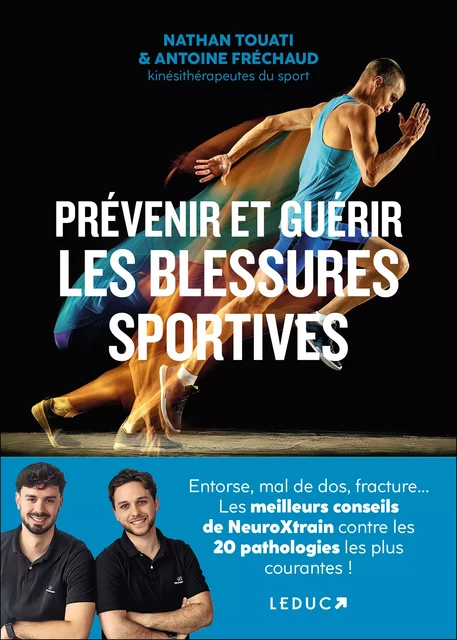 Prévenir et guérir les blessures sportives - Antoine Fréchaud, Nathan Touati - Éditions Leduc