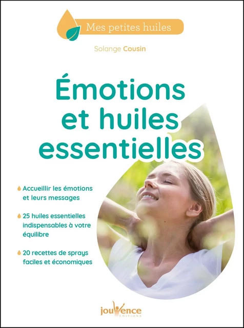 Émotions et huiles essentielles - Solange Cousin - Éditions Jouvence