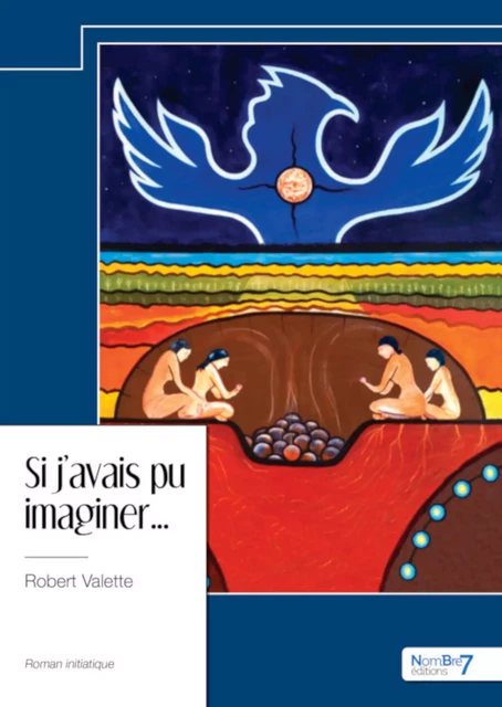 Si j’avais pu imaginer... - Robert Valette - Nombre7 Editions