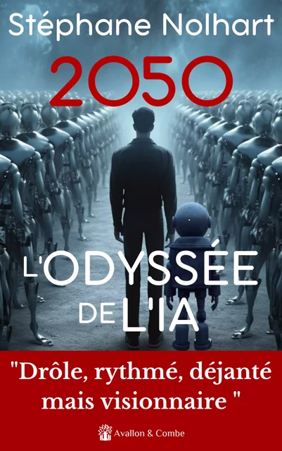 2050, L'odyssée de l'IA - Stéphane Nolhart - Avallon & Combe