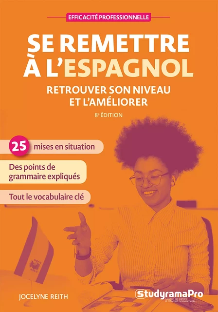 Se remettre à l’espagnol : Retrouver son niveau et l'améliorer - Jocelyne Reith - Studyrama