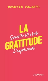 La gratitude : Savoir et oser l'exprimer