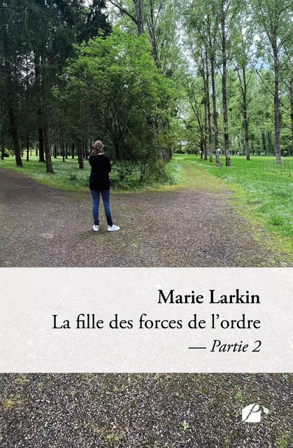 La fille des forces de l'ordre - Partie 2 - Marie Larkin - Editions du Panthéon