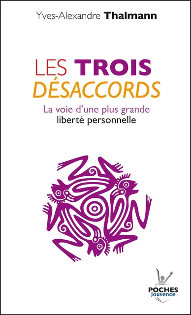 Les trois désaccords - Yves-Alexandre Thalmann - Éditions Jouvence