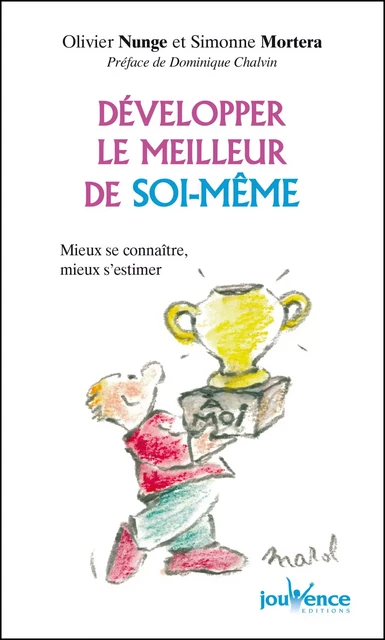 Developper le meilleur de soi-meme - Simonne Morterra, Olivier Nunge - Éditions Jouvence