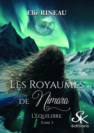 Les Royaumes de Nimara 3 - Elie Rineau - Éditions Sharon Kena