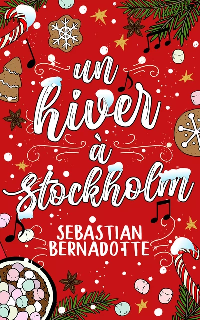 Un hiver à Stockholm - Sebastian Bernadotte - Juno Publishing