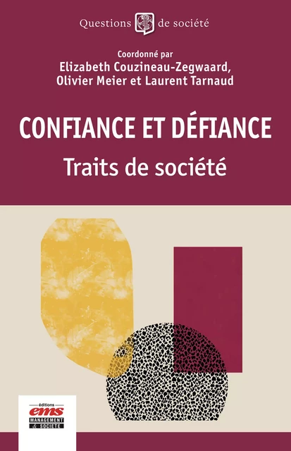 Confiance et défiance - Elizabeth Couzineau-Zegwaard, Olivier Meier, Laurent Tarnaud - Éditions EMS