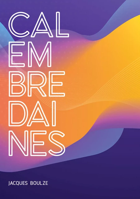 Calembredaines - Jacques Boulze - Atramenta