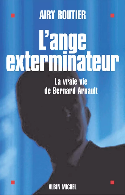 L'Ange exterminateur - Airy Routier - Albin Michel